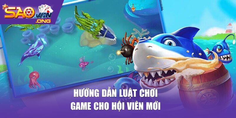 Hướng dẫn luật chơi game cho hội viên mới 
