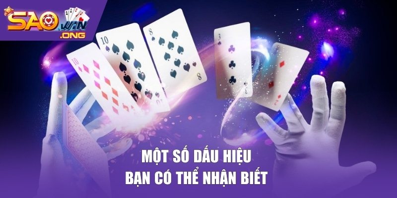 Một số dấu hiệu bạn có thể nhận biết 