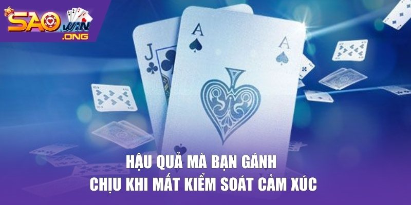 Hậu quả mà bạn gánh chịu khi mất kiểm soát cảm xúc