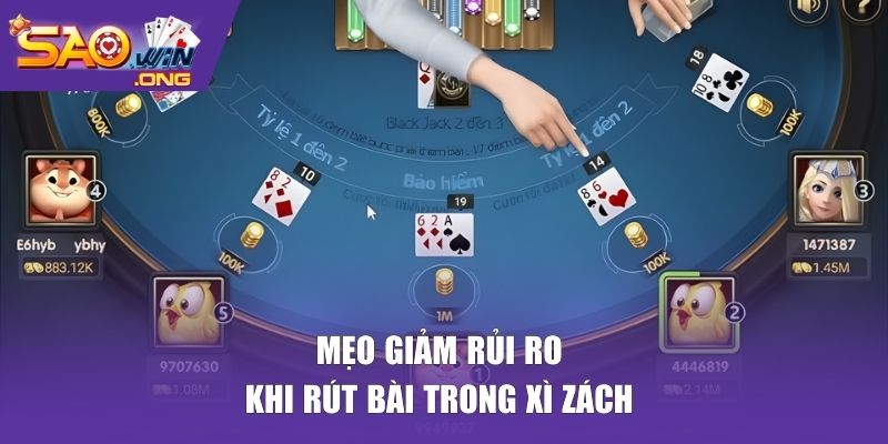 Mẹo tránh quắc khi rút xì dách