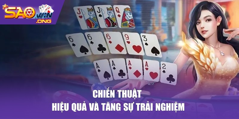 Chiến thuật hiệu quả và tăng sự trải nghiệm